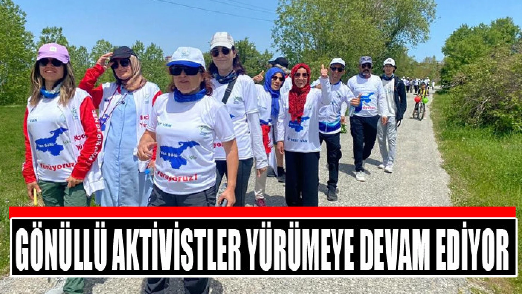 Gönüllü aktivistler yürümeye devam ediyor