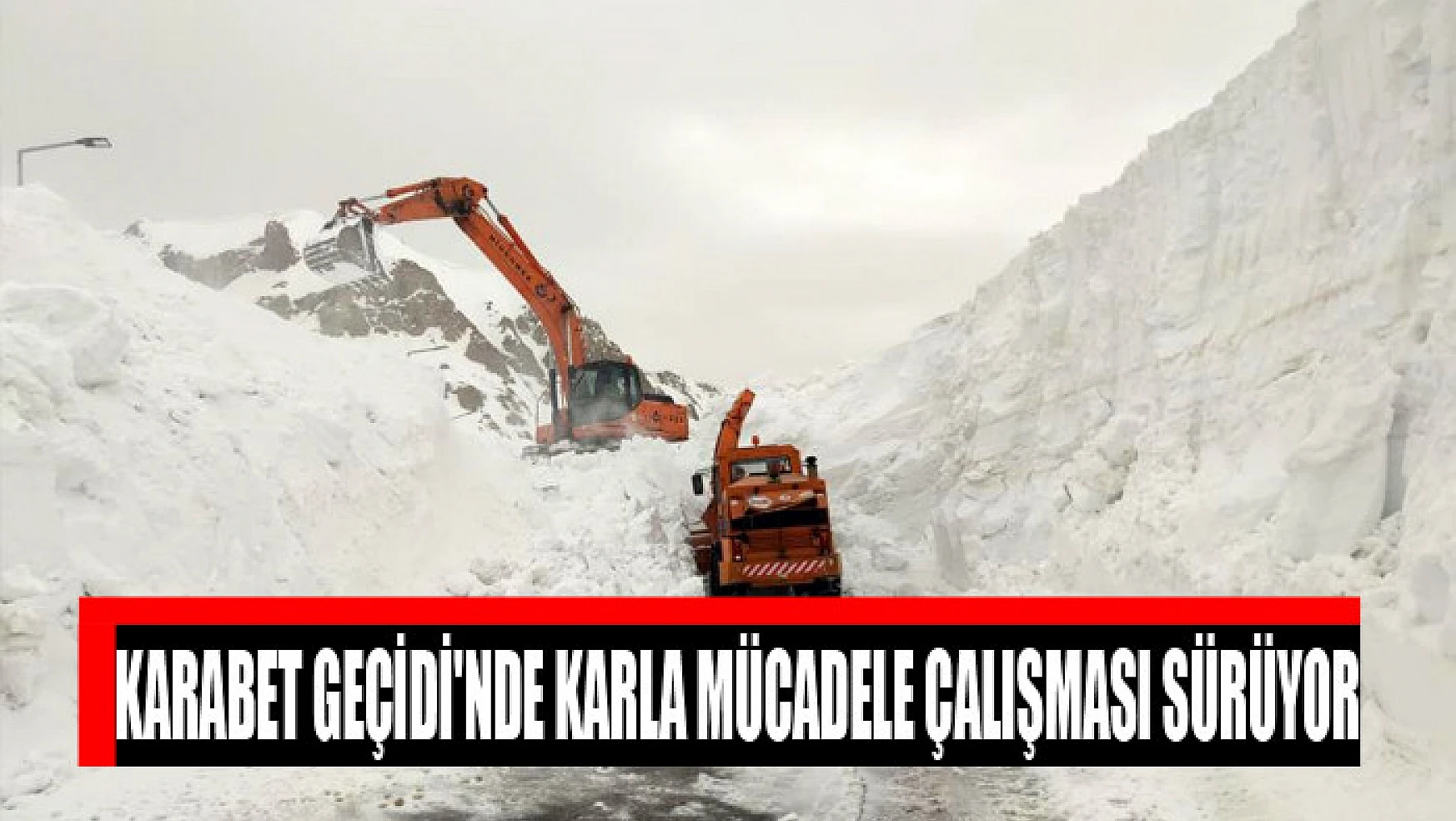 Karabet Geçidi'nde karla mücadele çalışması sürüyor