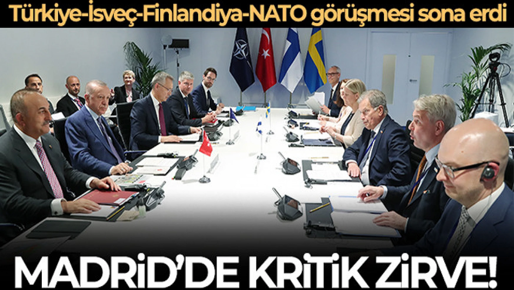 Madrid'deki kritik Türkiye-İsveç-Finlandiya-NATO görüşmesi sona erdi