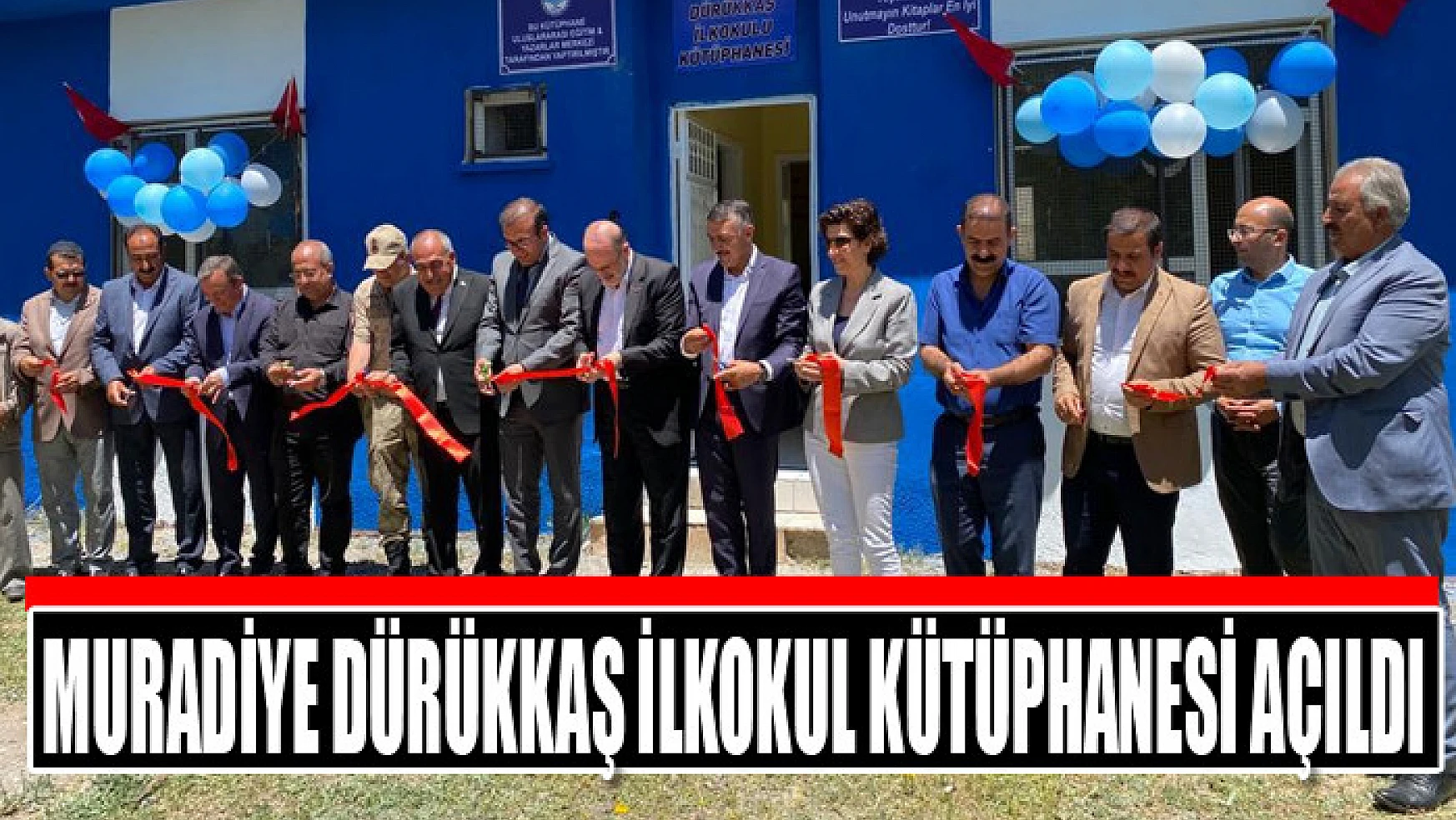 Muradiye Dürükkaş İlkokul Kütüphanesi açıldı