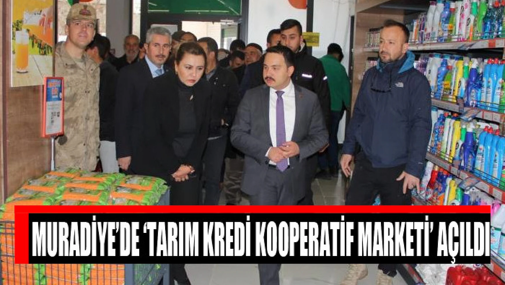 Muradiye'de Tarım Kredi Kooperatifi satış mağazası açıldı