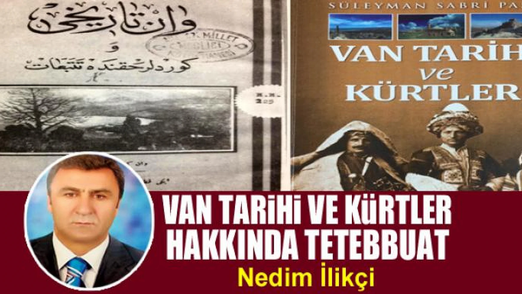 Van Tarihi ve Kürtler Hakkında Tetebbuat
