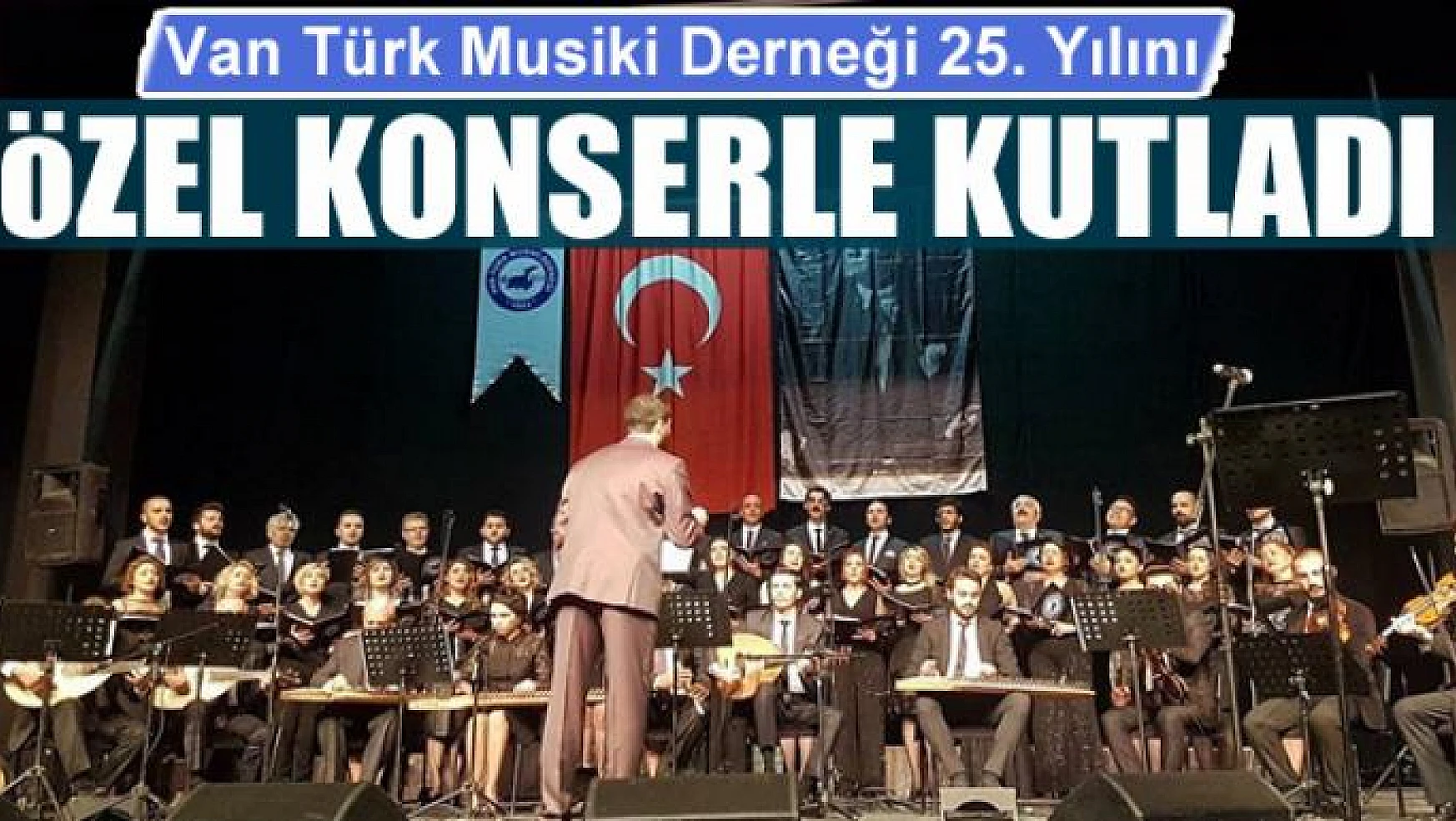 Van Türk Musiki Derneği 25. Yılını Özel Konserle Kutladı