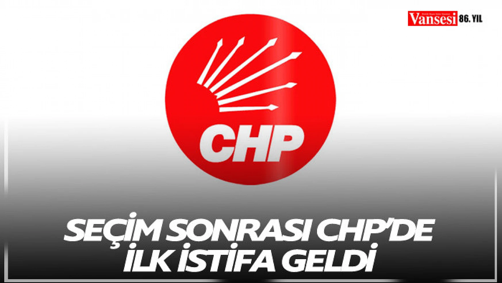 Seçim sonrası CHP'de ilk istifa geldi!