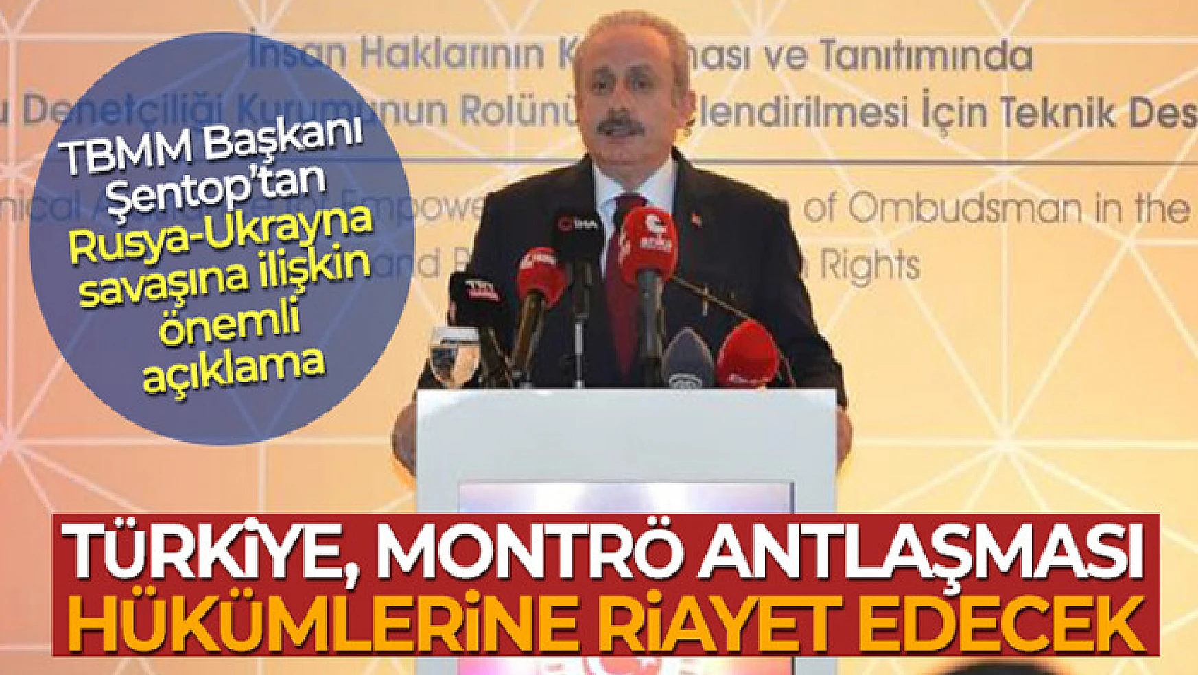 TBMM Başkanından açıklama: 'Türkiye, Montrö Anlaşması hükümlerine riayet edecek'