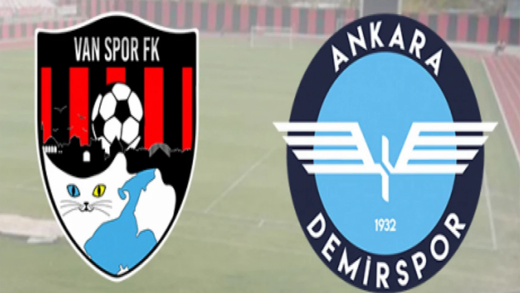 TFF, Vanspor, Ankara Demirspor maçını canlı verecek