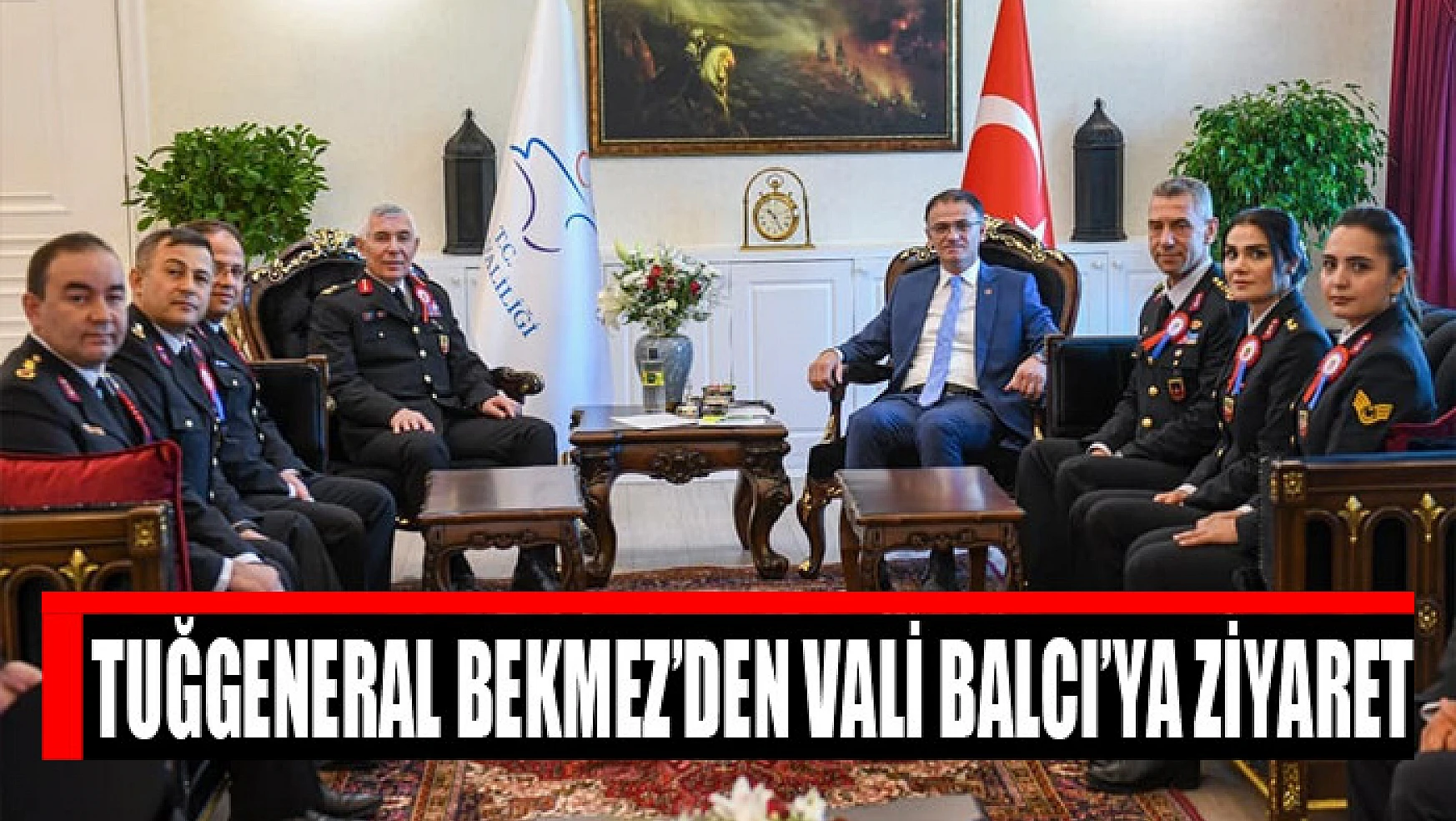 Tuğgeneral Bekmez'den Vali Balcı'ya ziyaret
