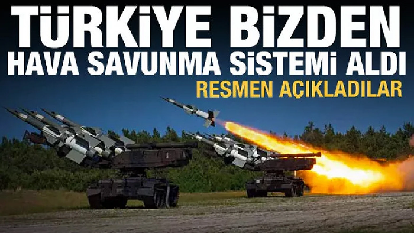 Türkiye bizden hava savunma sistemi aldı