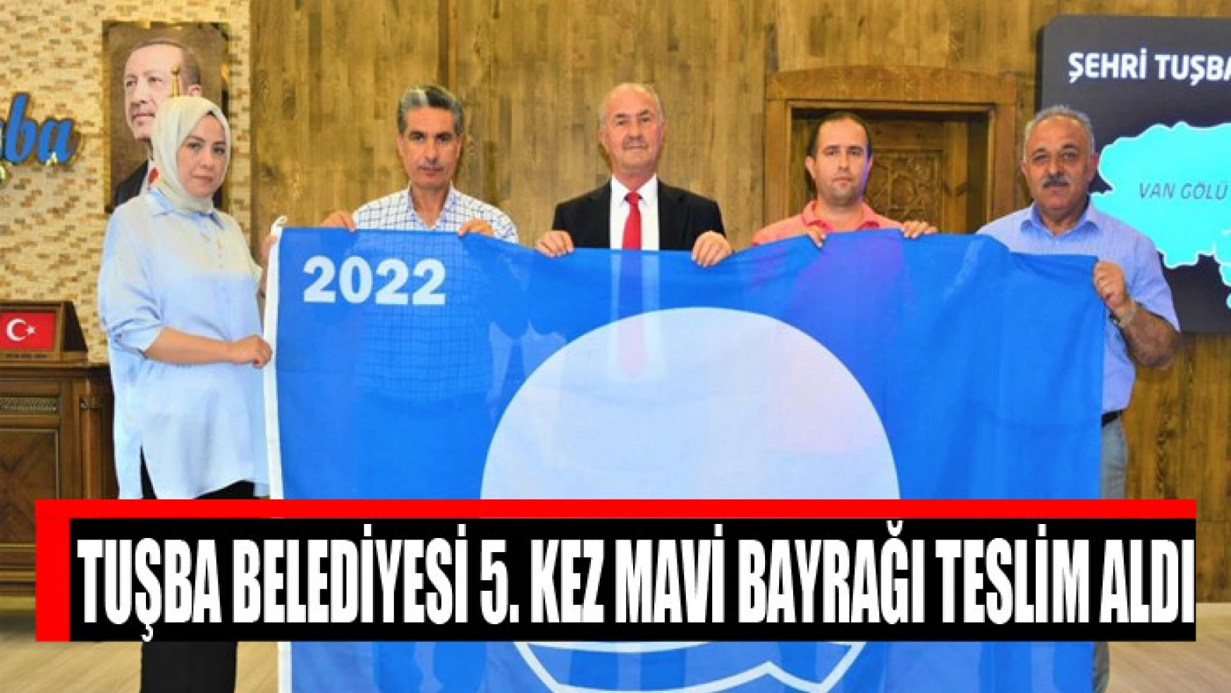 Tuşba Belediyesi 5. kez mavi bayrağı teslim aldı