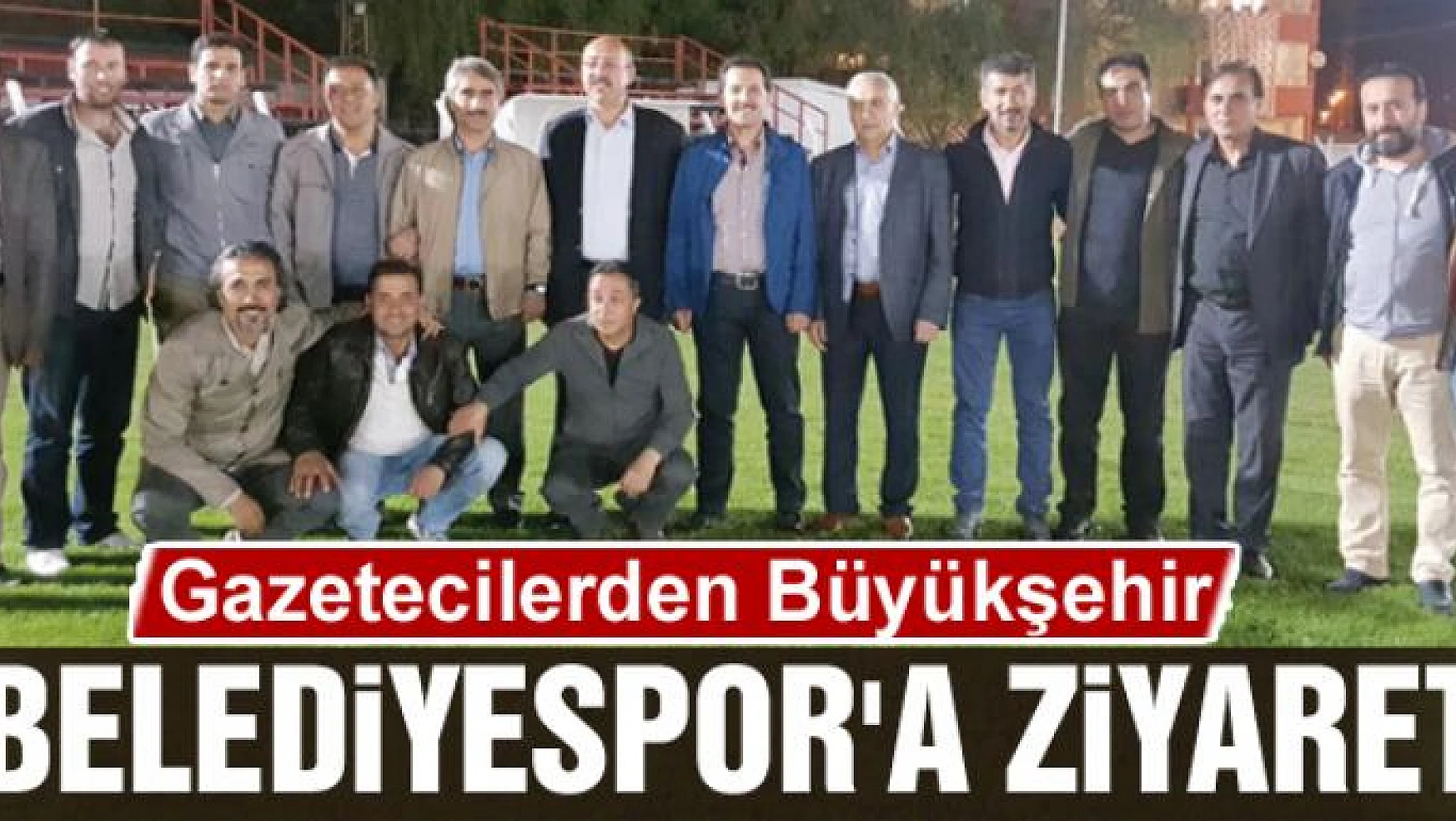 Gazetecilerden Büyükşehir Belediyespor'a Ziyaret