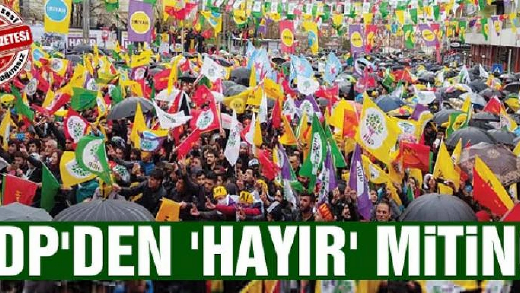 HDP'den 'Hayır' mitingi