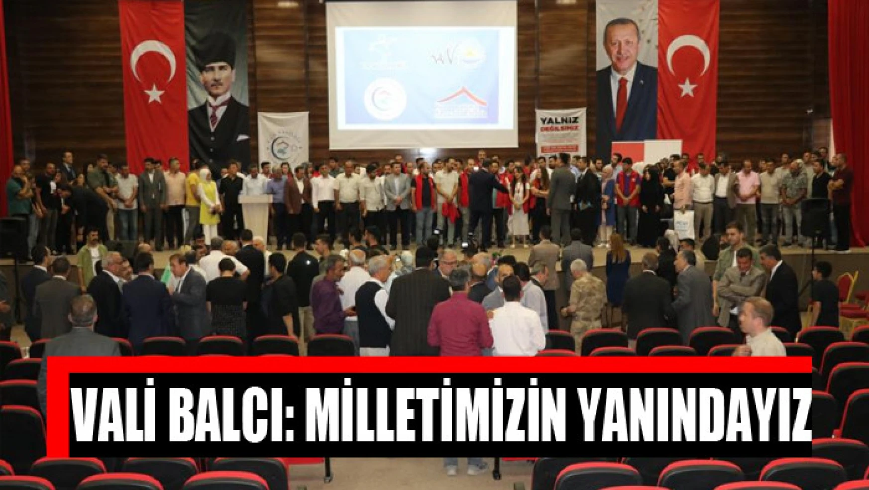 Vali Balcı: Milletimizin yanındayız