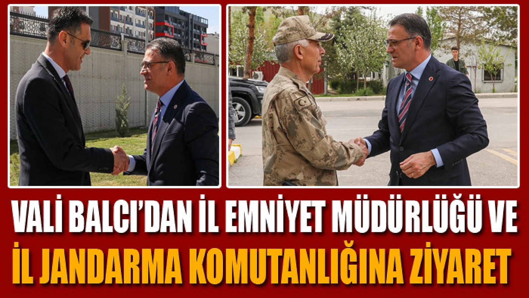 Vali Balcı'dan İl Emniyet Müdürlüğü ve İl Jandarma Komutanlığına ziyaret