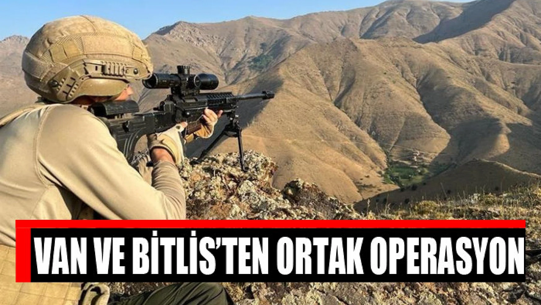 Van ve Bitlis'ten ortak operasyon