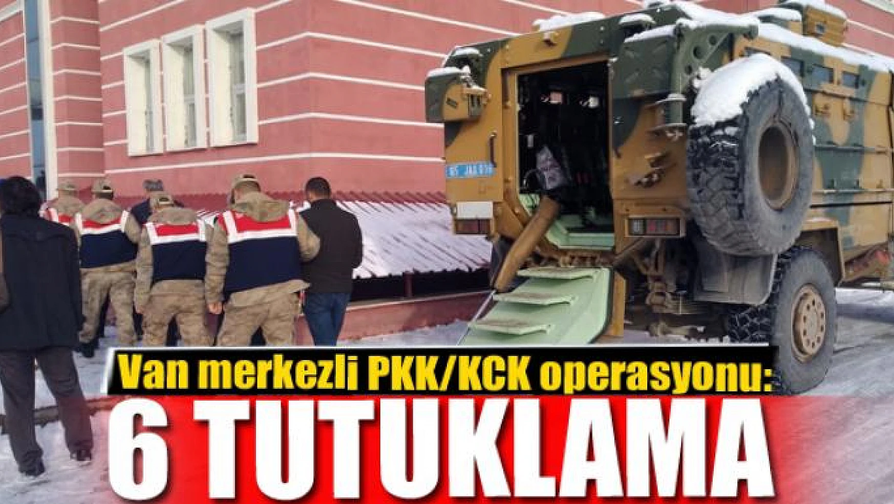 Van merkezli PKK/KCK operasyonu: 6 tutuklama