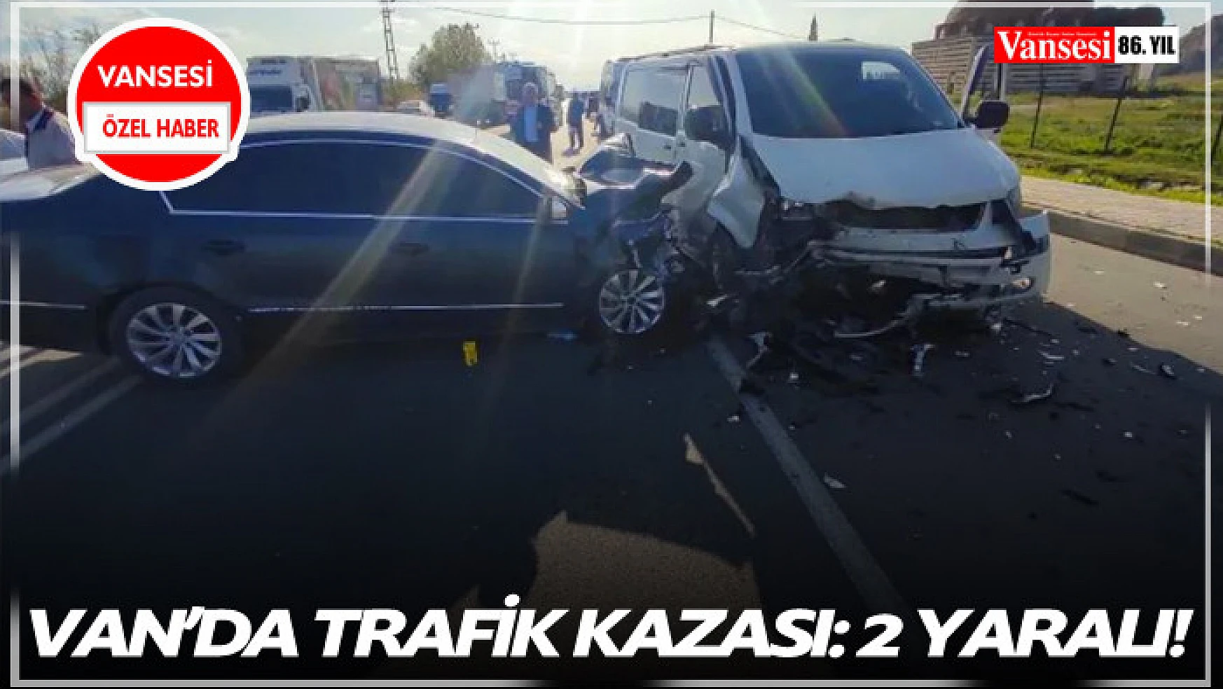Van'da trafik kazası: 2 yaralı!	