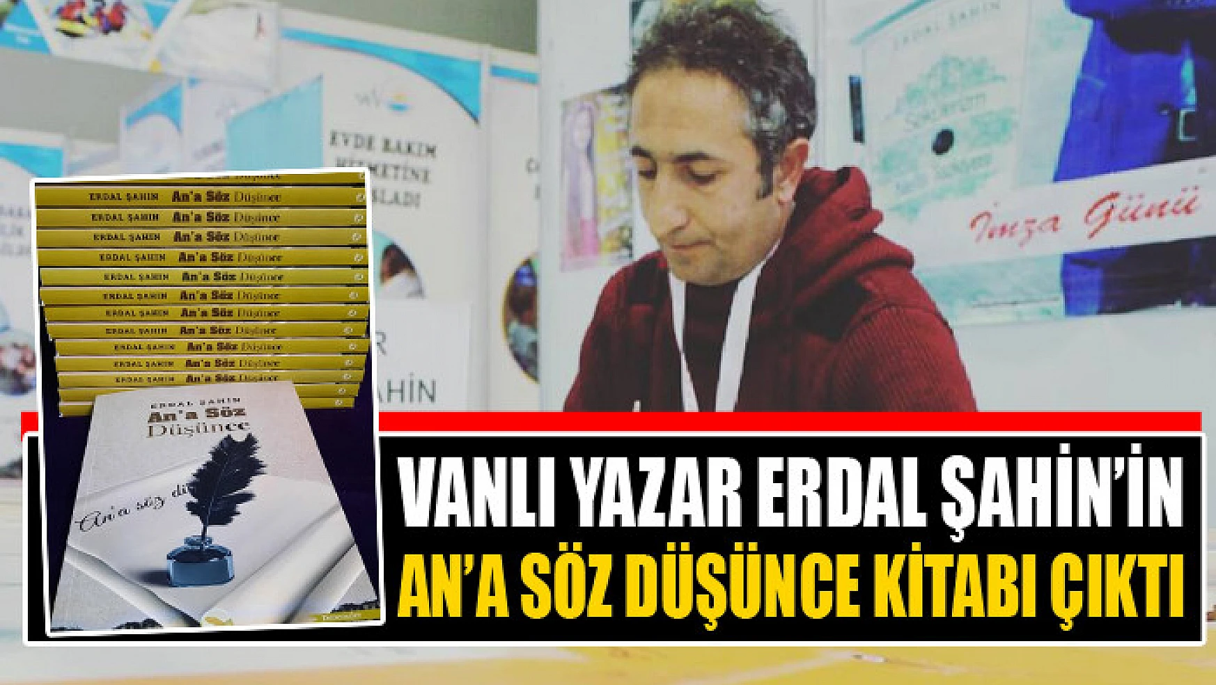 Vanlı yazar Erdal Şahin'in An'a Söz Düşünce kitabı çıktı
