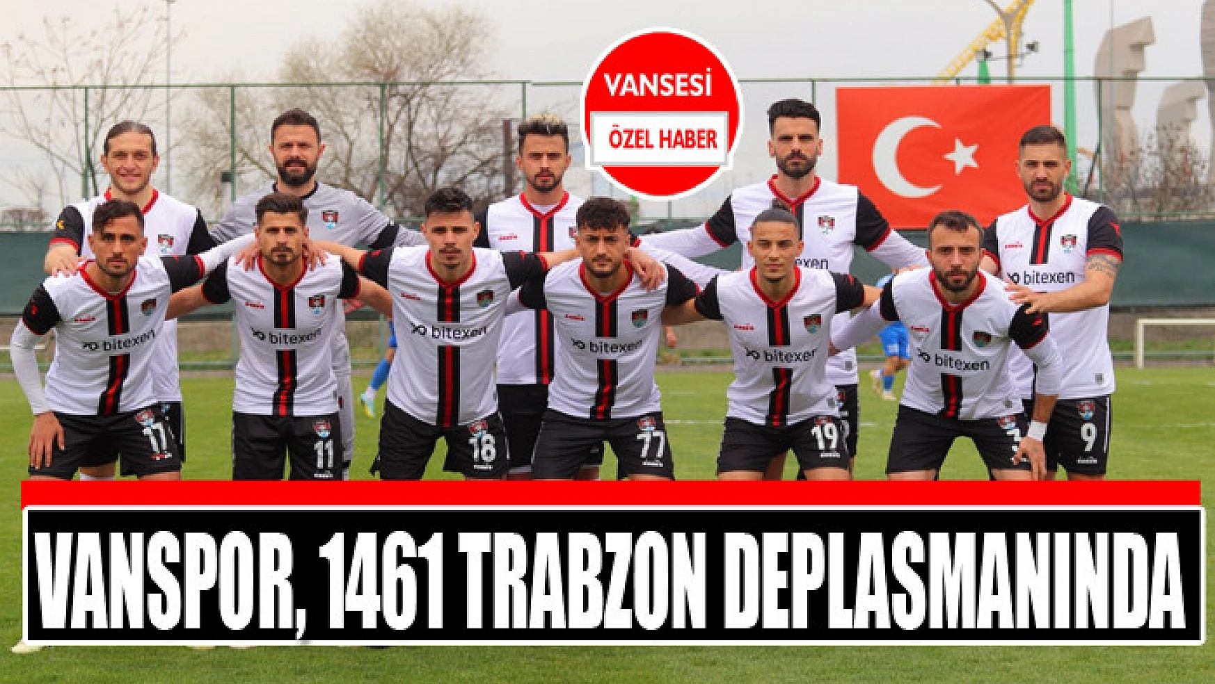 Vanspor, 1461 Trabzon deplasmanında