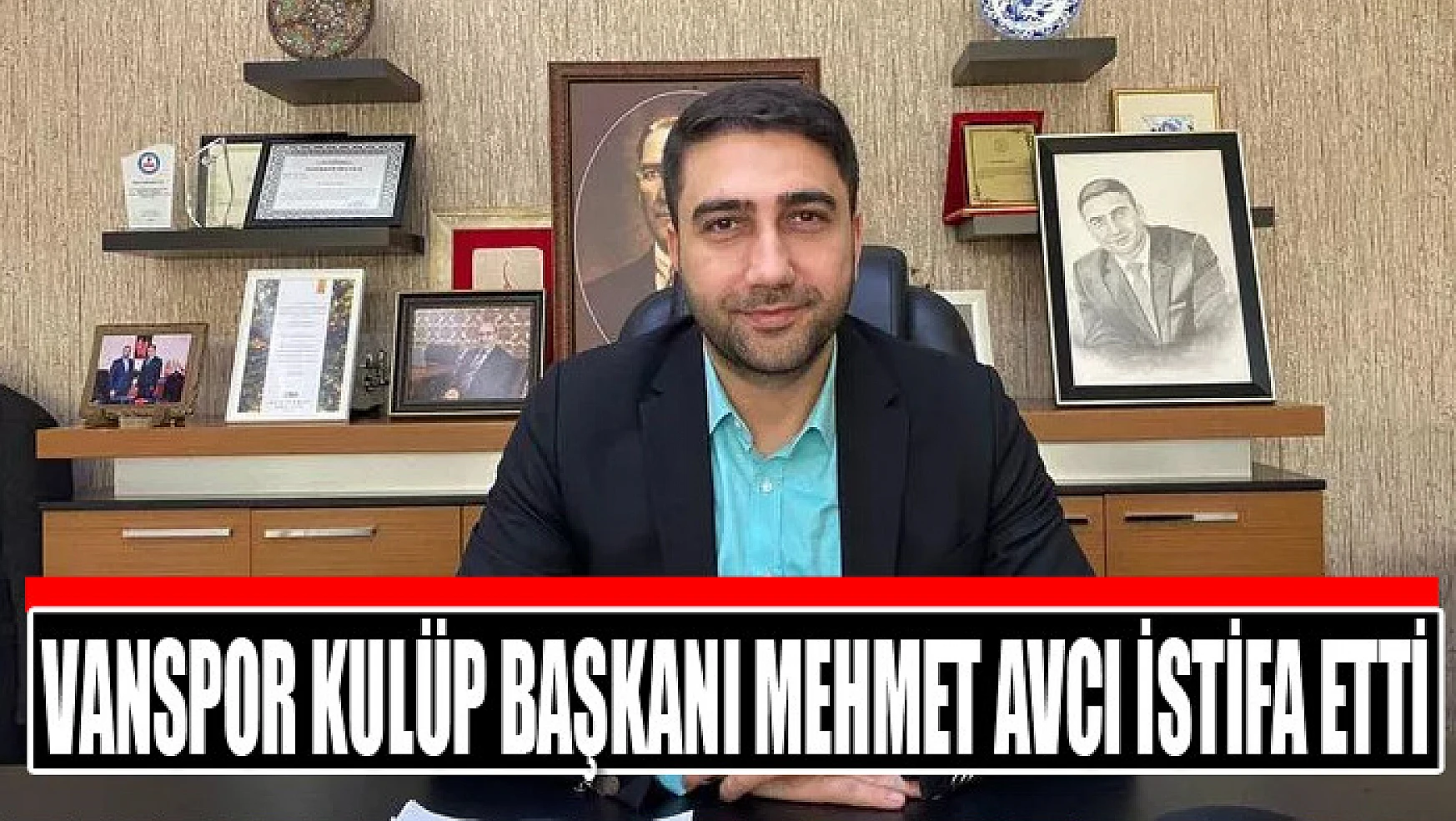Vanspor Kulüp Başkanı Mehmet Avcı istifa etti