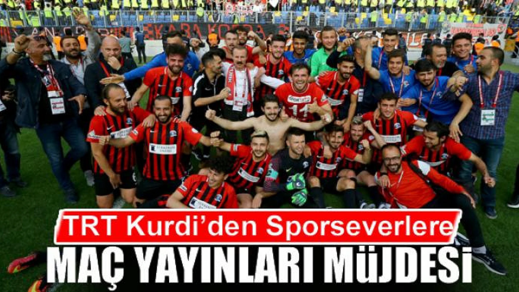TRT Kurdi'den Sporseverlere maç yayınları müjdesi