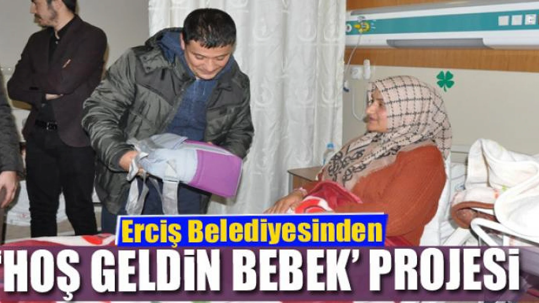 Erciş Belediyesinden 'Hoş Geldin Bebek' projesi