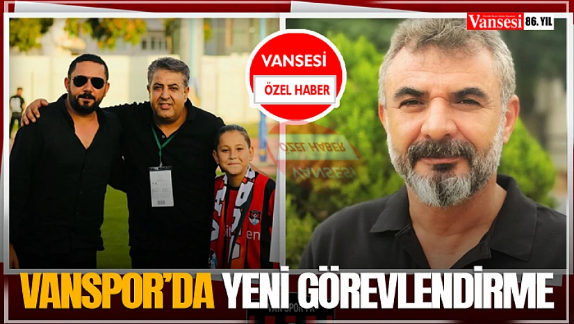 Vanspor'da Yeni Görevlendirme